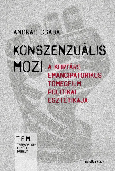 Konszenzuális mozi - A kortárs emancipatorikus tömegfilm politikai esztétikája Akció