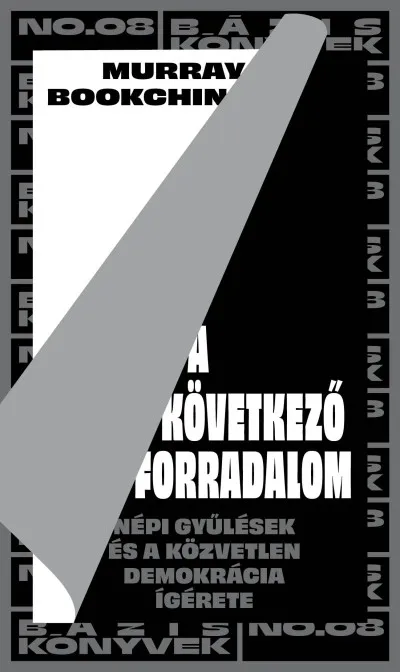 Utolsó esély A következő forradalom - Népi gyűlések és a közvetlen demokrácia ígérete