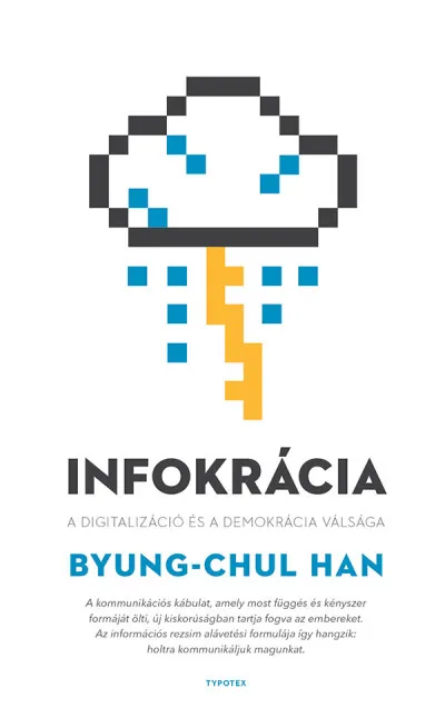 Végkiárusítás Infokrácia - A digitalizáció és a demokrácia válsága