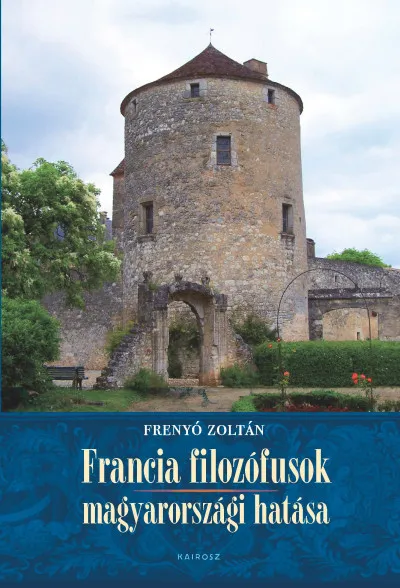 Akció Francia filozófusok magyarországi hatása