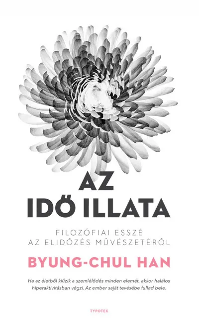 Olcsóbb Az idő illata - Filozófiai esszé az elidőzés művészetéről