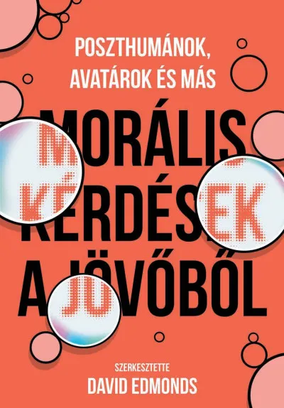 Morális kérdések a jövőből Vedd meg most