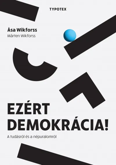 Szezonális akció Ezért demokrácia! - A tudásról és a népuralomról