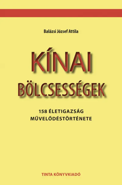 Expressz szállítás Kínai bölcsességek - 158 életigazság művelődéstörténete