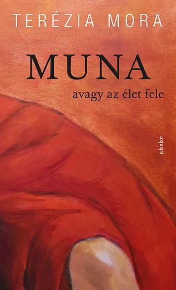 MUNA - AVAGY AZ ÉLET FELE Csak ma