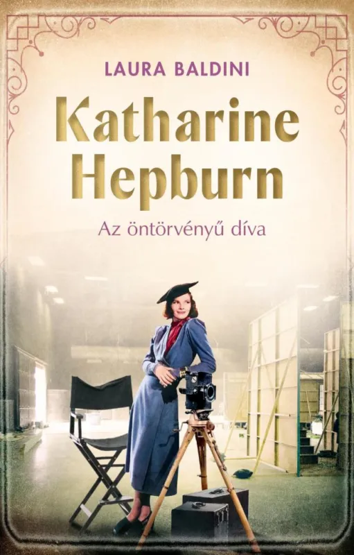 Népszerű KATHARINE HEPBURN AZ ÖNTÖRVÉNYŰ DÍVA