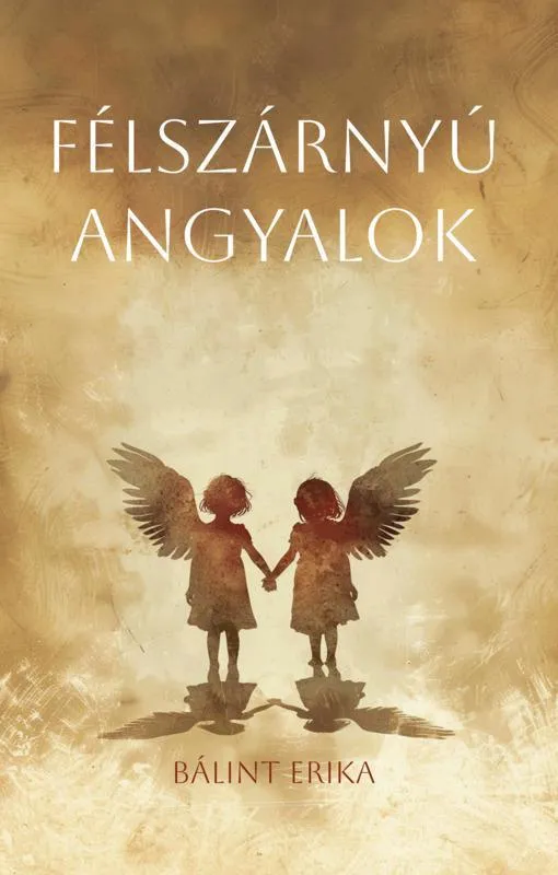 FÉLSZÁRNYÚ ANGYALOK Vásárlói kedvenc