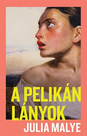 A PELIKÁNLÁNYOK Vásárlói kedvenc