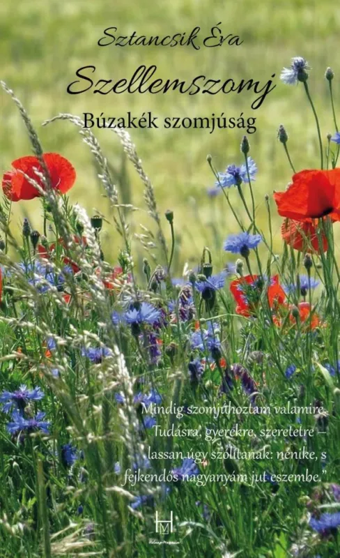SZELLEMSZOMJ - BÚZAKÉK SZOMJÚSÁG Ne maradj le