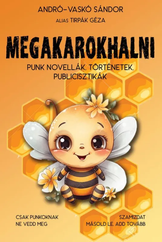 MEGAKAROKHALNI - PUNK NOVELLÁK, TÖRTÉNETEK, PUBLICISZTIKÁK Legjobb ár