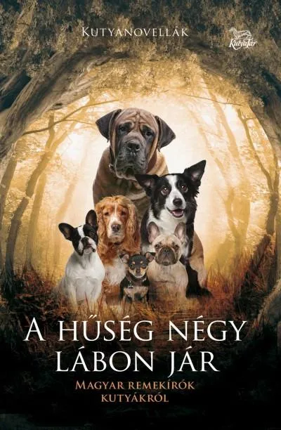 A HŰSÉG NÉGY LÁBON JÁR - MAGYAR REMEKÍRÓK KUTYÁKRÓL Bestseller