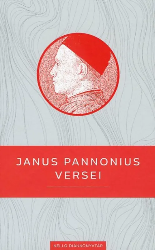 JANUS PANNONIUS VERSEI - KELLO DIÁKKÖNYVTÁR Legkelendőbb
