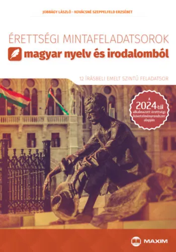 Érettségi mintafeladatsorok magyar nyelv és irodalomból - emelt szint Vásárlói kedvenc