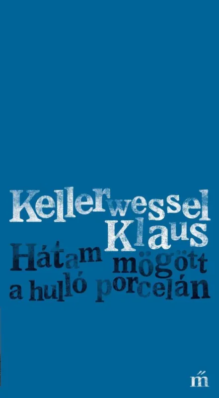 Akciós ár HÁTAM MÖGÖTT A HULLÓ PORCELÁN