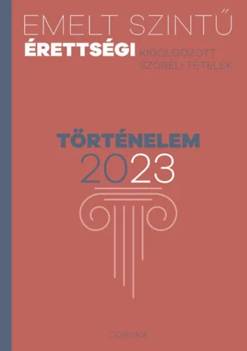 Azonnal elérhető Emelt szintű érettségi - történelem - 2023