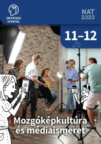 Rendeld meg most Mozgóképkultúra és médiaismeret tankönyv a 11-12. évfolyam számára