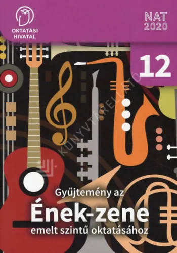 Gyűjtemény az ének-zene emelt szintű oktatásához Árengedmény