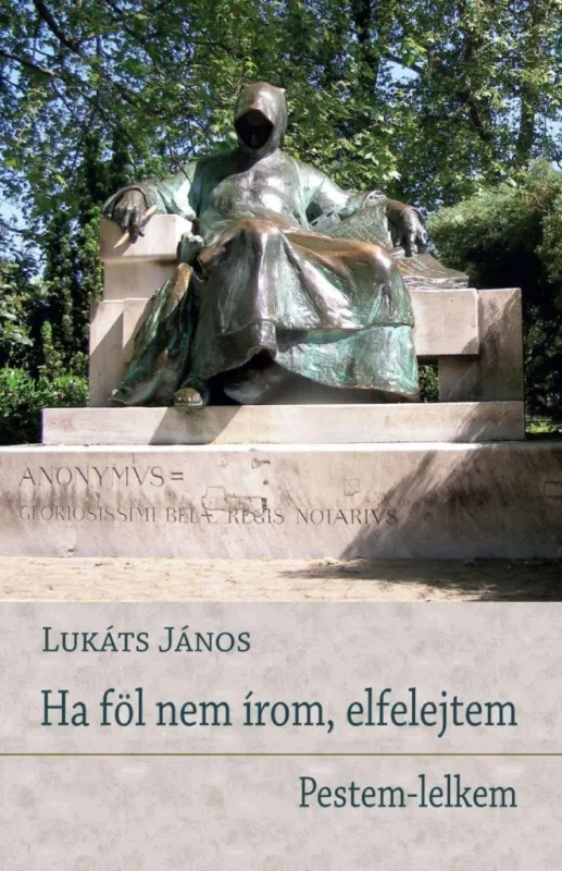 HA FÖL NEM ÍROM, ELFELEJTEM - PESTEM-LELKEM Olcsó