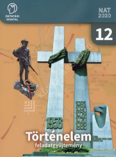 Történelem feladatgyűjtemény 12. Vedd meg online