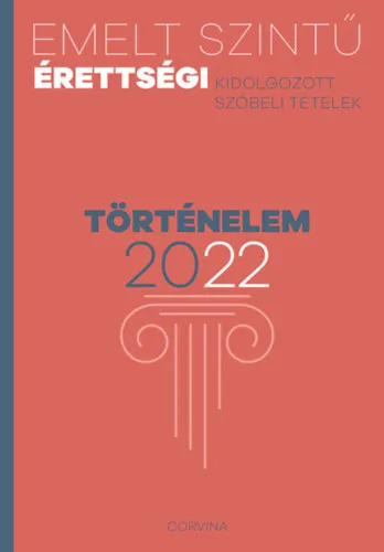 Vedd meg online Emelt szintű érettségi történelem - 2022
