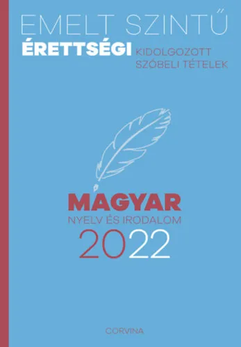 Emelt szintű érettségi - magyar nyelv és irodalom - 2022 Ajánlat
