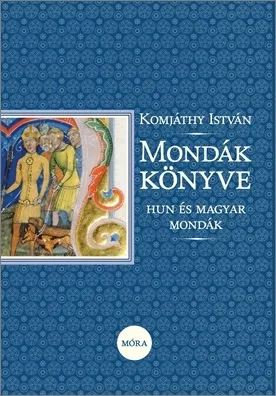 MONDÁK KÖNYVE - TIZENHETEDIK, FELÚJTOTT KIADÁS Korlátozott ajánlat