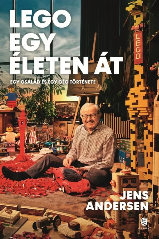 LEGO EGY ÉLETEN ÁT - EGY CSALÁD ÉS EGY CÉG TÖRTÉNETE Csak ma