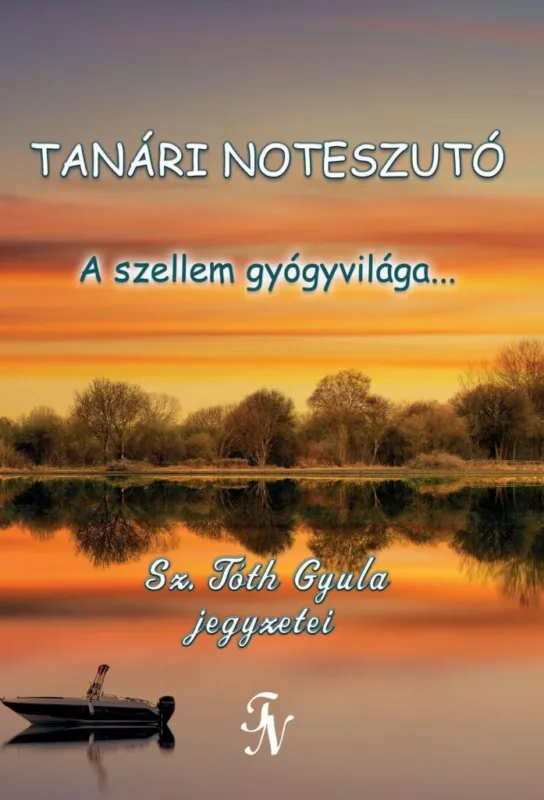TANÁRI NOTESZUTÓ - A SZELLEM GYÓGYVILÁGA... Kihagyhatatlan ajánlat