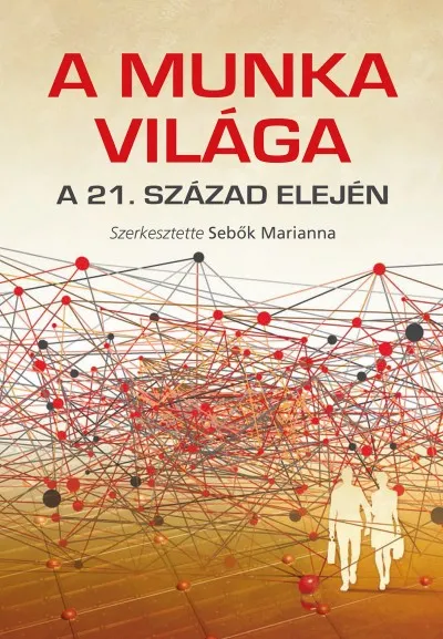 Árcsökkenés A munka világa a 21. század elején