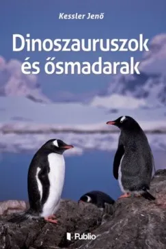 Azonnal elérhető Dinoszauruszok és ősmadarak