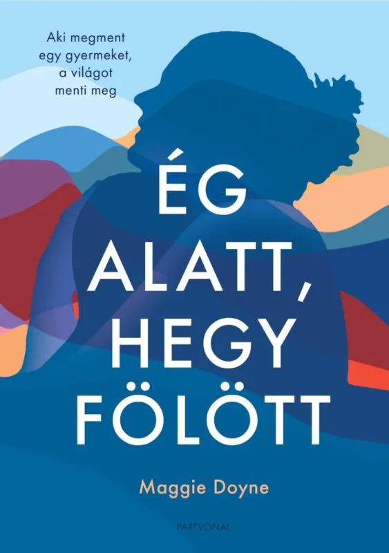 ÉG ALATT, HEGY FÖLÖTT Kedvezményes ár