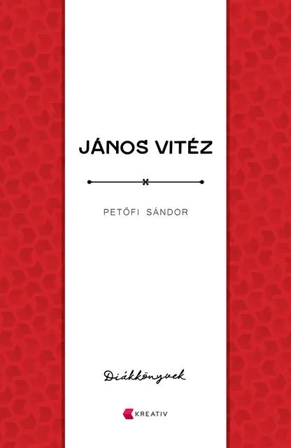 Vedd meg most JÁNOS VITÉZ - DIÁKKÖNYVEK (A TELJES MŰ)