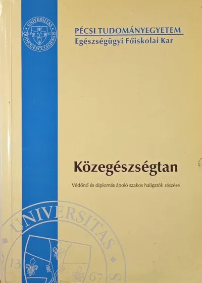 Közegészségtan - Védőnő és diplomás ápoló szakos hallgatók részére Utolsó esély