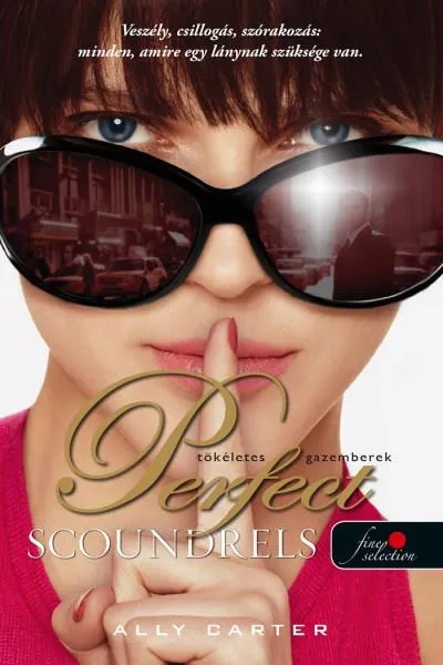 Rendeld meg most PERFECT SCOUNDRELS - TÖKÉLETES GAZEMBEREK (TOLVAJOK KLUBJA 3.)