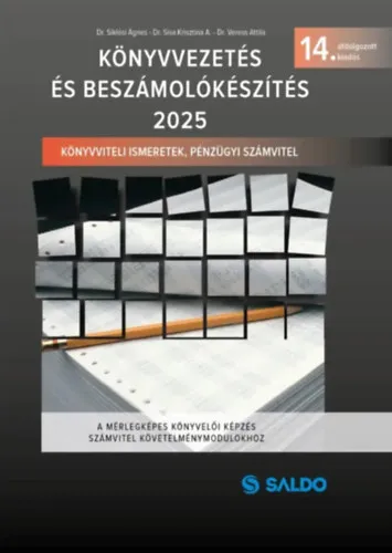 Könyvvezetés és Beszámolókészítés 2025 - Könyvviteli ismeretek, Pénzügyi számvitel a mérlegképes könyvelői képzés számvitel követelménymodulokhoz (14. ÁTDOLGOZOTT KIADÁS) Exkluzív ajánlat