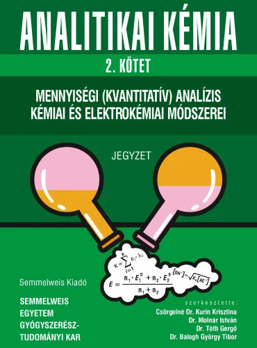 Expressz kézbesítés Analitikai kémia 2. - Mennyiségi (kvantitatív) analízis kémiai és elektrokémiai módszerei