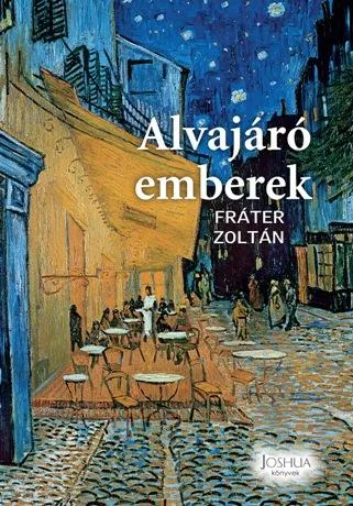 Nézd meg most ALVAJÁRÓ EMBEREK