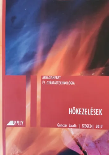 Anyagismeret és gyártástechnológia - Hőkezelések Azonnali szállítás