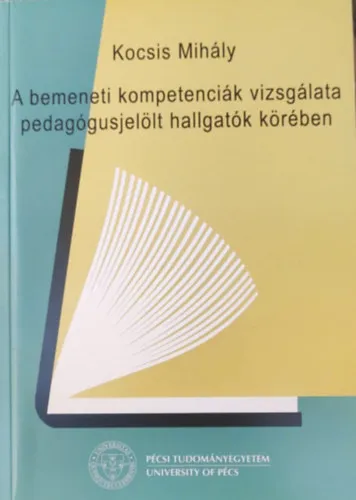 A bemeneti kompetenciák vizsgálata pedagógusjelölt hallgatók körében Vásárlói kedvenc