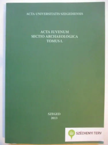 Kedvezményes ár Acta iuvenum - sectio archaeologica Tomus I.