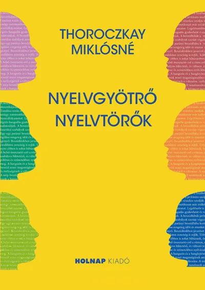 Nyelvgyötrő nyelvtörők Ajánlat