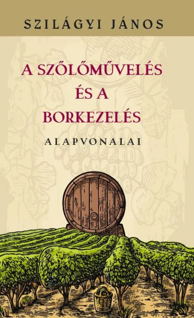 A szőlőművelés és a borkezelés alapvonalai Biztonságos fizetés