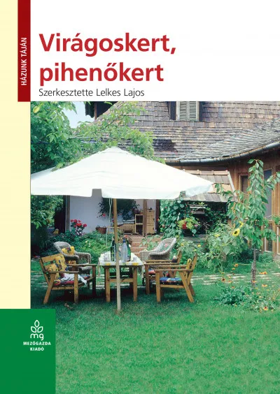 Korlátozott ajánlat Virágoskert, pihenőkert