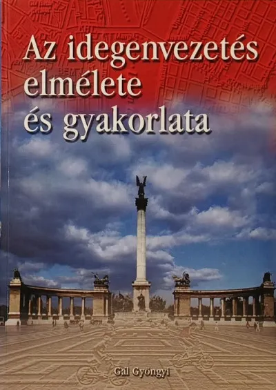 Az idegenvezetés elmélete és gyakorlata Vedd meg most