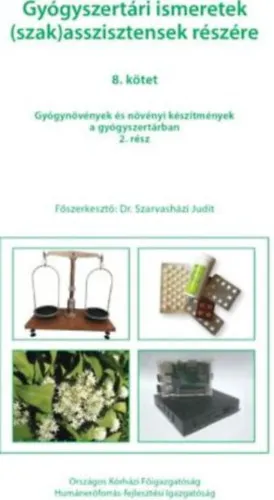 Vedd meg online Gyógyszertári ismeretek (szak)asszisztensek részére 8. - Gyógynövények és növényi készítmények a gyógyszertárban 2.