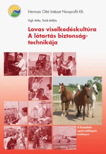 Végkiárusítás Lovas viselkedéskultúra / A lótartás biztonságtechnikája