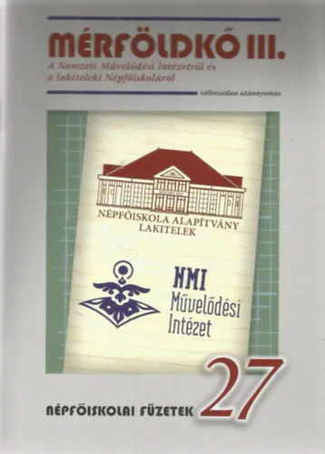 Legkelendőbb Mérföldkő III. (Népfőiskolai Füzetek 27)