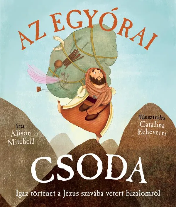 AZ EGYÓRAI CSODA Legkelendőbb