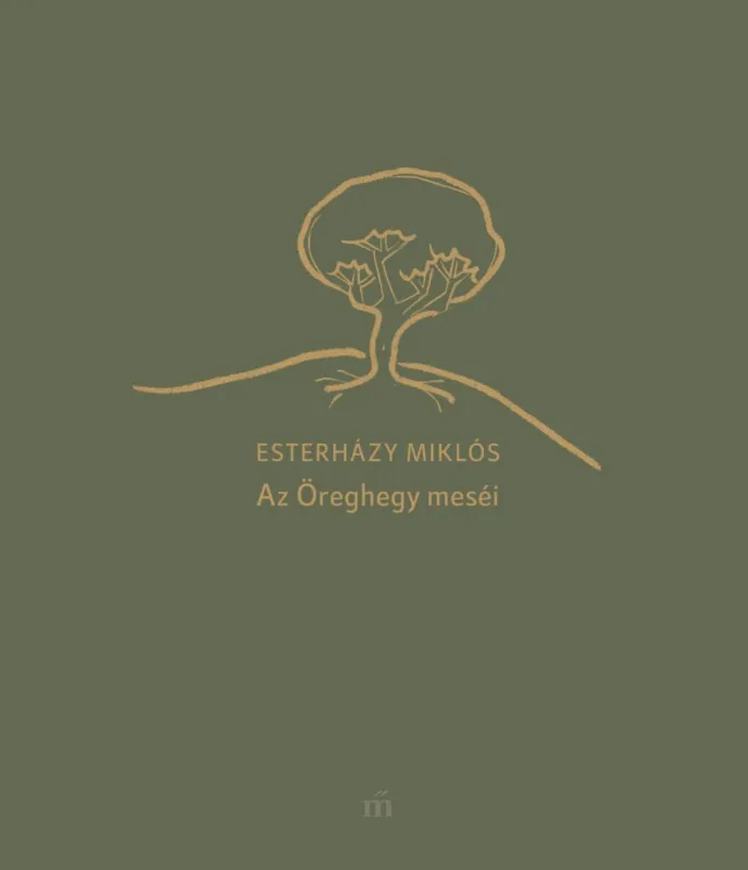 AZ ÖREGHEGY MESÉI Olcsó