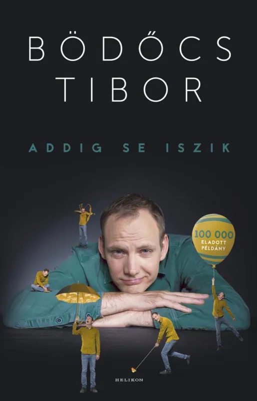 Vedd meg most ADDIG SE ISZIK - FŰZÖTT (VÁLTOZATLAN UTÁNNYOMÁS, 2021)